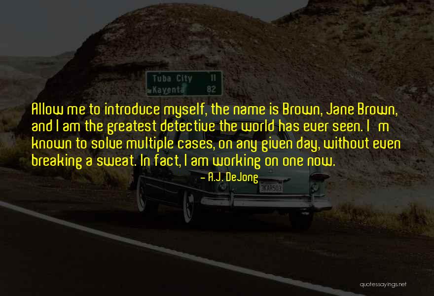 Traffanstedt F Quotes By A.J. DeJong Traffanstedt F Quotes By A.J. DeJong
