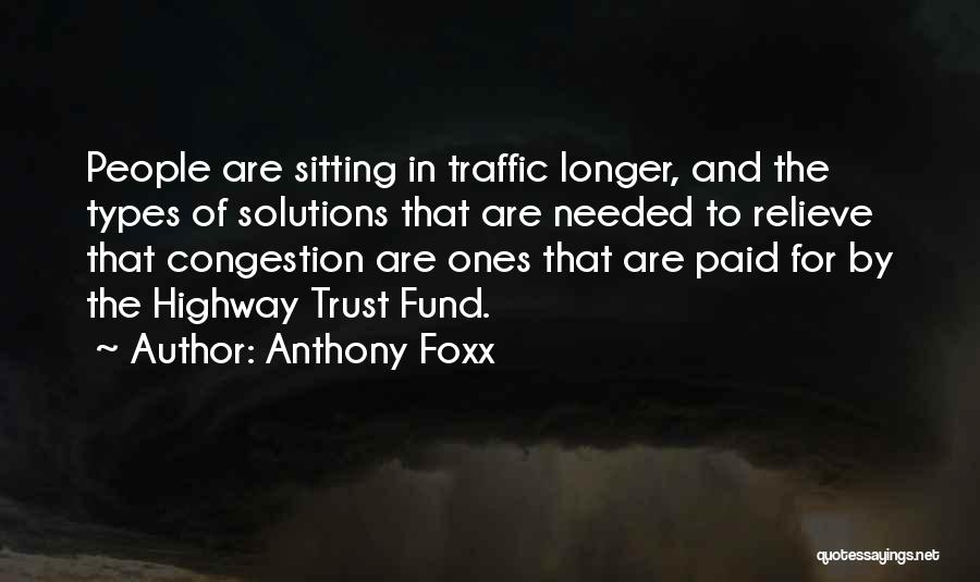 Traffic Congestion Quotes By Anthony Foxx