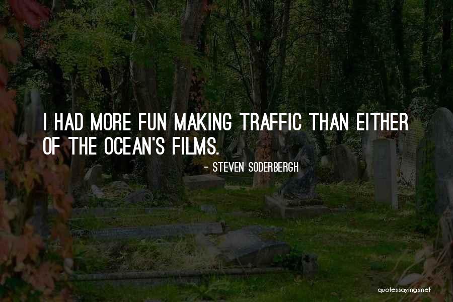 Traffic Cop Quotes By Steven Soderbergh Traffic Cop Quotes By Steven Soderbergh