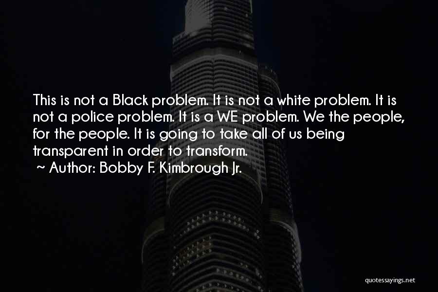 Traffic Enforcement Quotes By Bobby F. Kimbrough Jr.