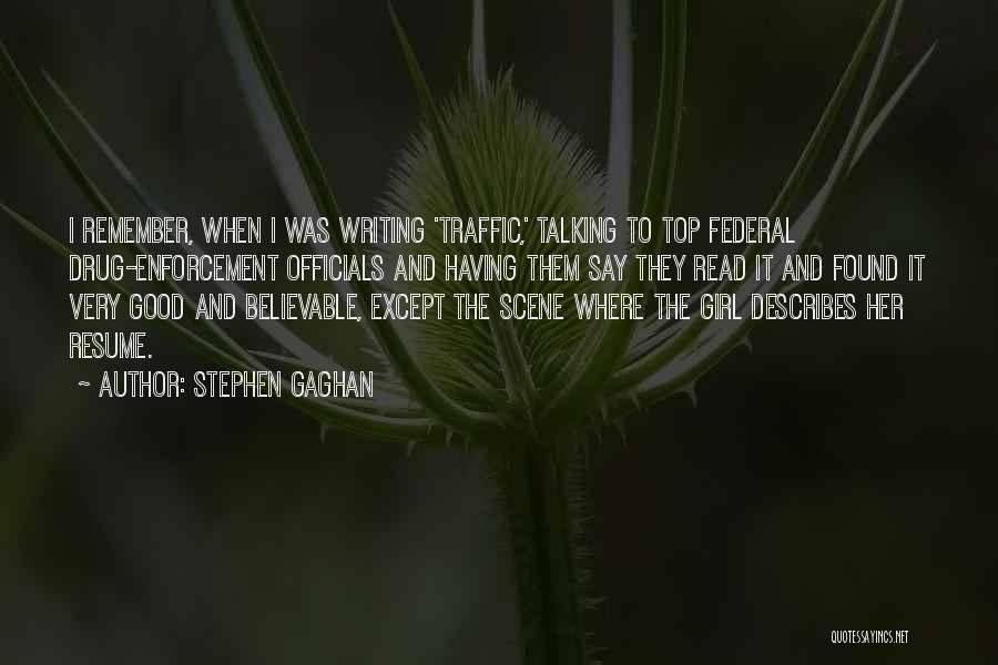 Traffic Enforcement Quotes By Stephen Gaghan