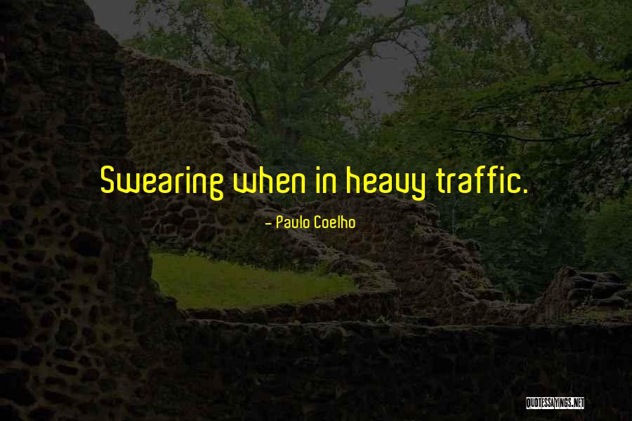 Traffic Quotes By Paulo Coelho Traffic Quotes By Paulo Coelho