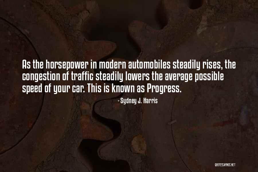 Traffic Quotes By Sydney J. Harris Traffic Quotes By Sydney J. Harris