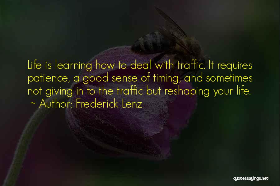 Traffic Sense Quotes By Frederick Lenz