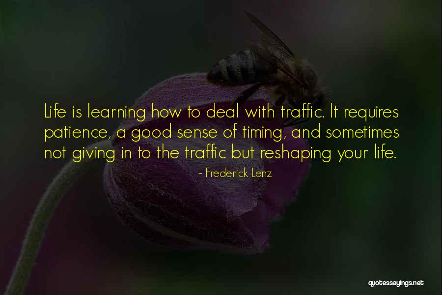 Traffic Sense Quotes By Frederick Lenz