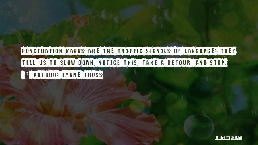 Traffic Signals Quotes By Lynne Truss