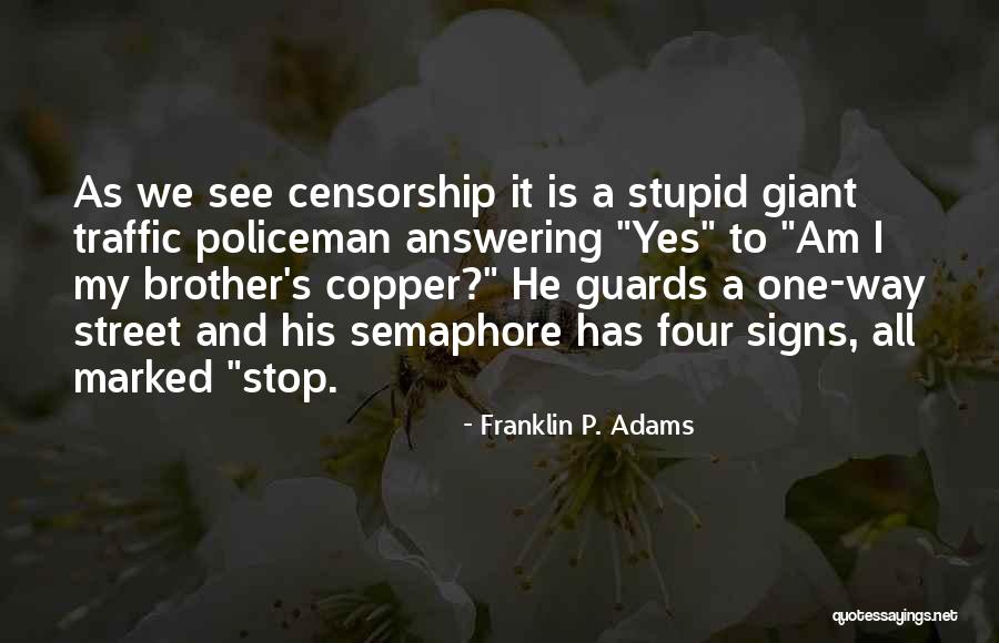 Traffic Signs Quotes By Franklin P. Adams Traffic Signs Quotes By Franklin P. Adams