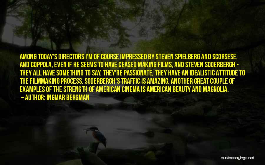 Traffic Steven Soderbergh Quotes By Ingmar Bergman