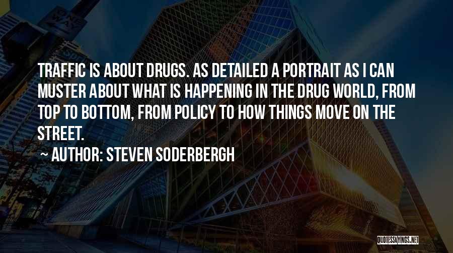 Traffic Steven Soderbergh Quotes By Steven Soderbergh