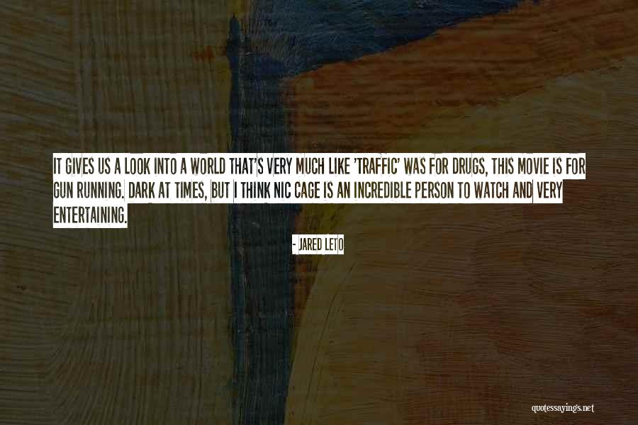 Traffic The Movie Quotes By Jared Leto Traffic The Movie Quotes By Jared Leto