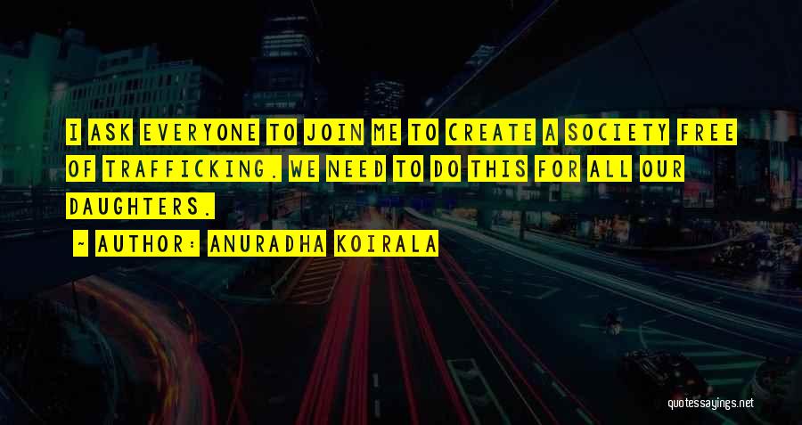 Trafficking Quotes By Anuradha Koirala