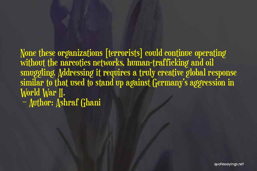 Trafficking Quotes By Ashraf Ghani