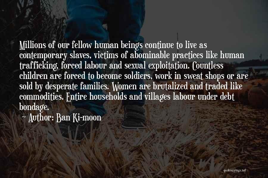 Trafficking Quotes By Ban Ki-moon