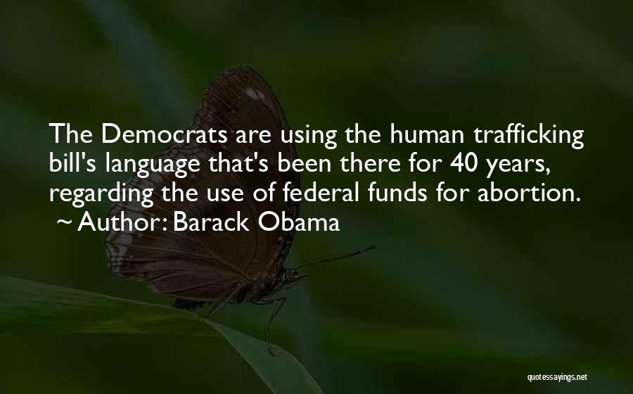 Trafficking Quotes By Barack Obama