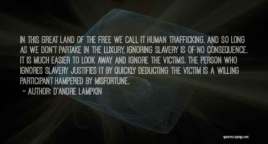 Trafficking Quotes By D'Andre Lampkin