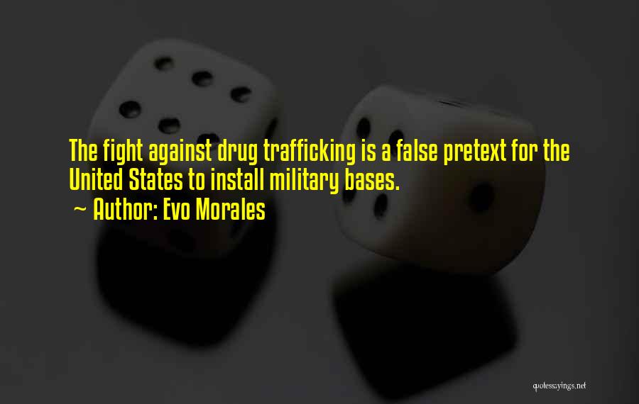 Trafficking Quotes By Evo Morales