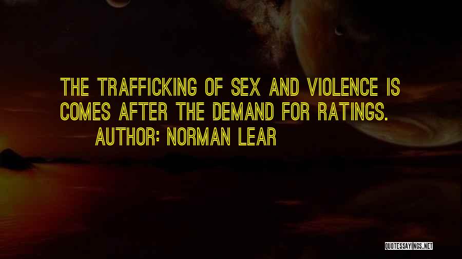 Trafficking Quotes By Norman Lear