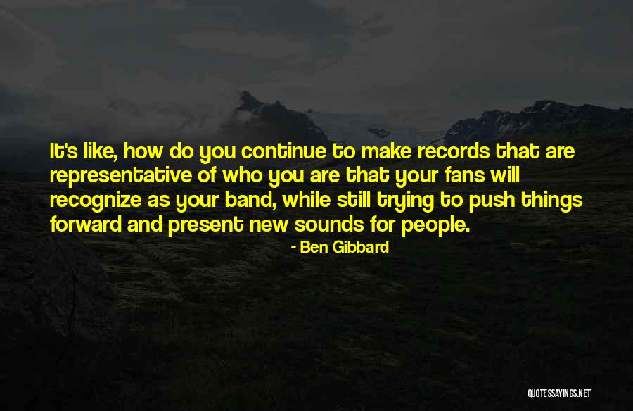 Traficante Tampa Quotes By Ben Gibbard Traficante Tampa Quotes By Ben Gibbard