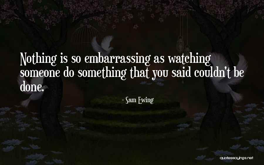 Tragaseushow Quotes By Sam Ewing Tragaseushow Quotes By Sam Ewing