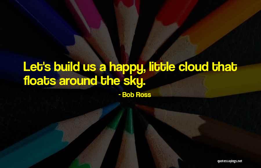 Tragedian Pathologic Quotes By Bob Ross Tragedian Pathologic Quotes By Bob Ross