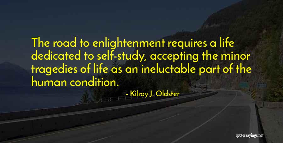 Tragedies Quotes Quotes By Kilroy J. Oldster Tragedies Quotes Quotes By Kilroy J. Oldster