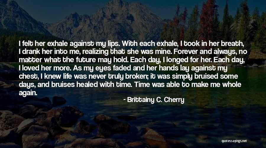 Tragedija U Quotes By Brittainy C. Cherry Tragedija U Quotes By Brittainy C. Cherry