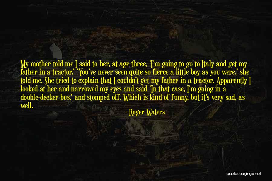 Tragedija U Quotes By Roger Waters Tragedija U Quotes By Roger Waters