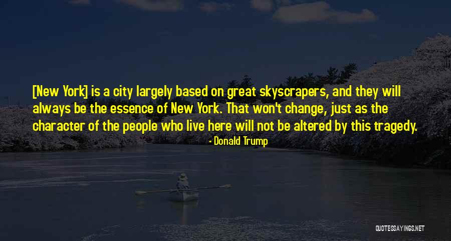 Tragedy And Change Quotes By Donald Trump Tragedy And Change Quotes By Donald Trump