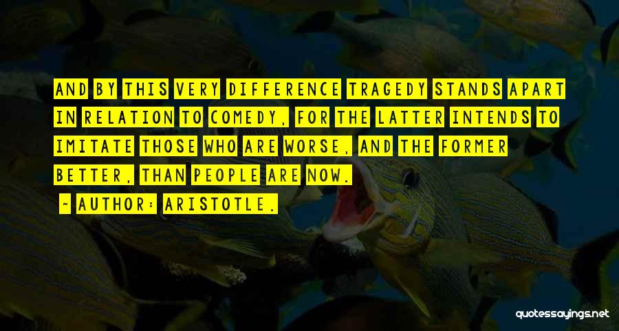 Tragedy And Comedy Quotes By Aristotle.