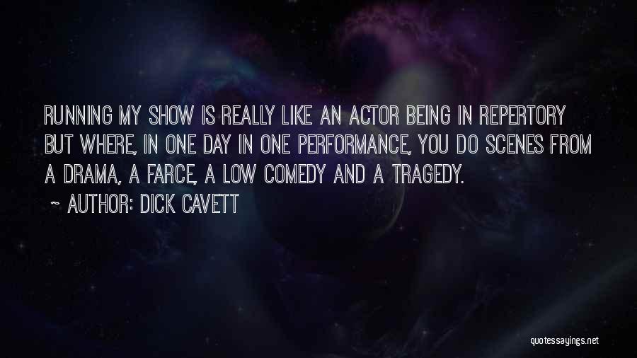 Tragedy And Comedy Quotes By Dick Cavett