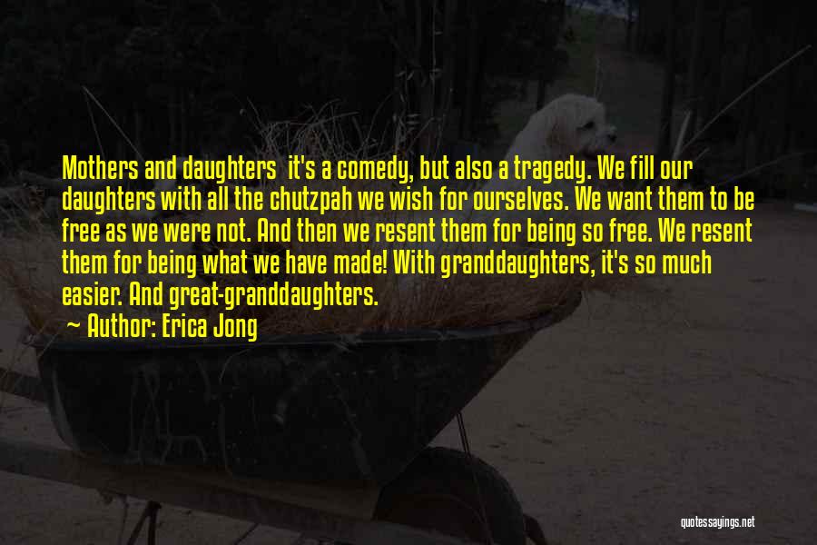 Tragedy And Comedy Quotes By Erica Jong