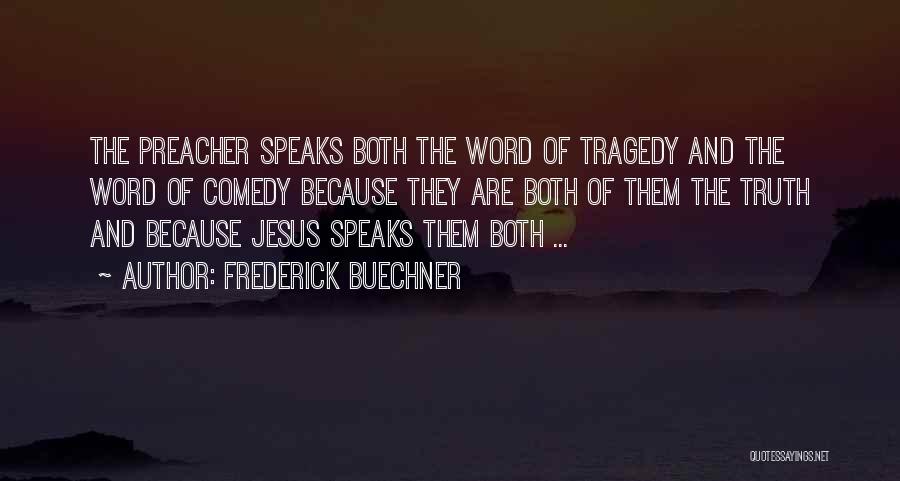 Tragedy And Comedy Quotes By Frederick Buechner