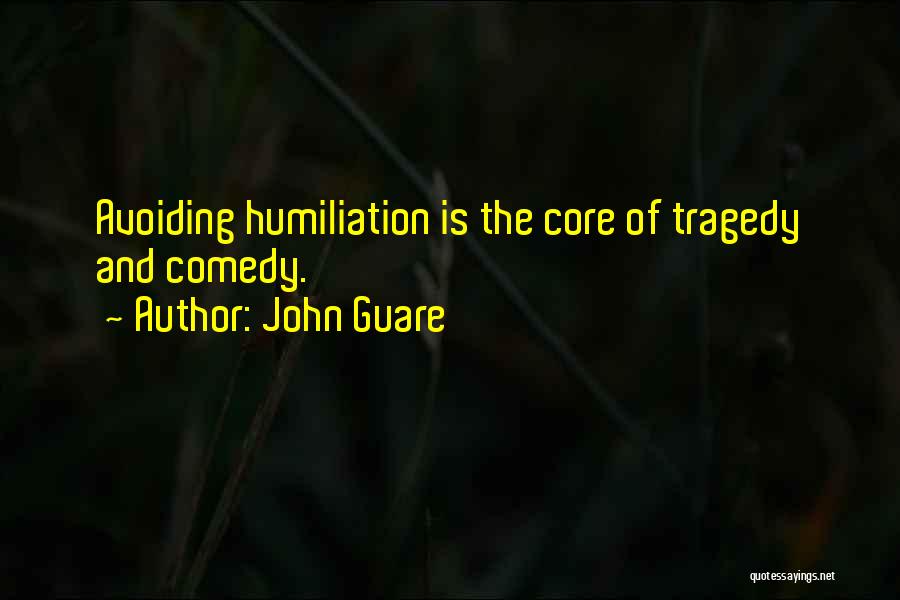 Tragedy And Comedy Quotes By John Guare