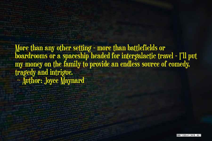 Tragedy And Comedy Quotes By Joyce Maynard