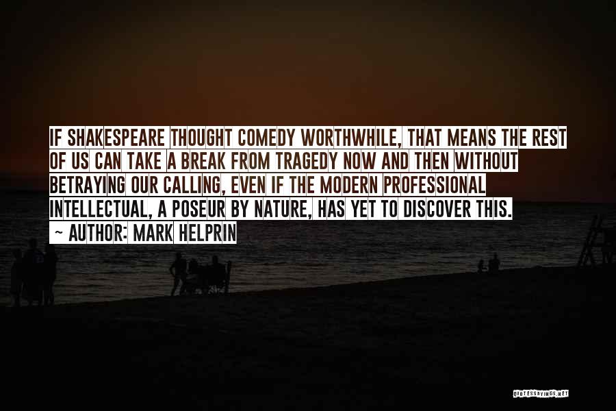 Tragedy And Comedy Quotes By Mark Helprin