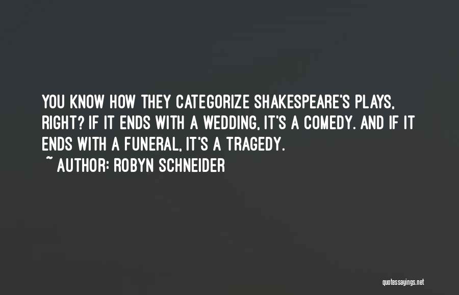 Tragedy And Comedy Quotes By Robyn Schneider