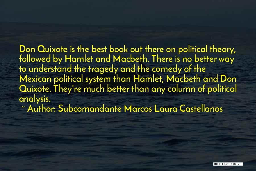 Tragedy And Comedy Quotes By Subcomandante Marcos Laura Castellanos