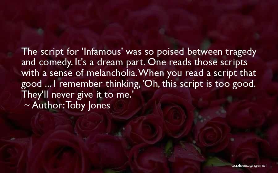 Tragedy And Comedy Quotes By Toby Jones