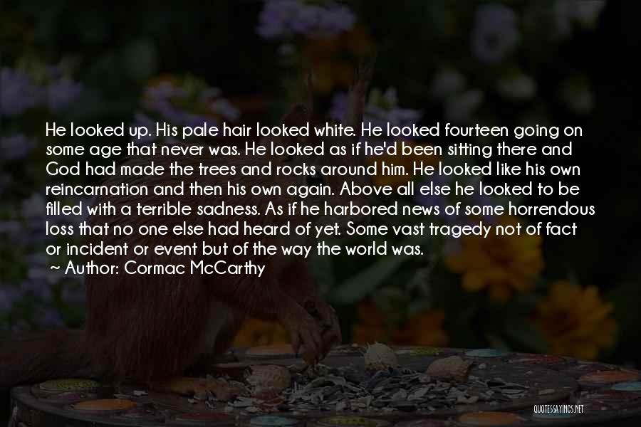 Tragedy And God Quotes By Cormac McCarthy