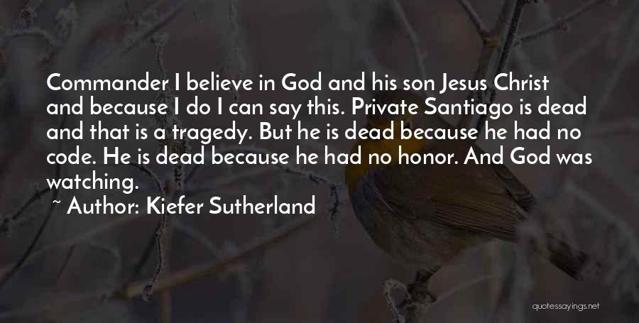 Tragedy And God Quotes By Kiefer Sutherland