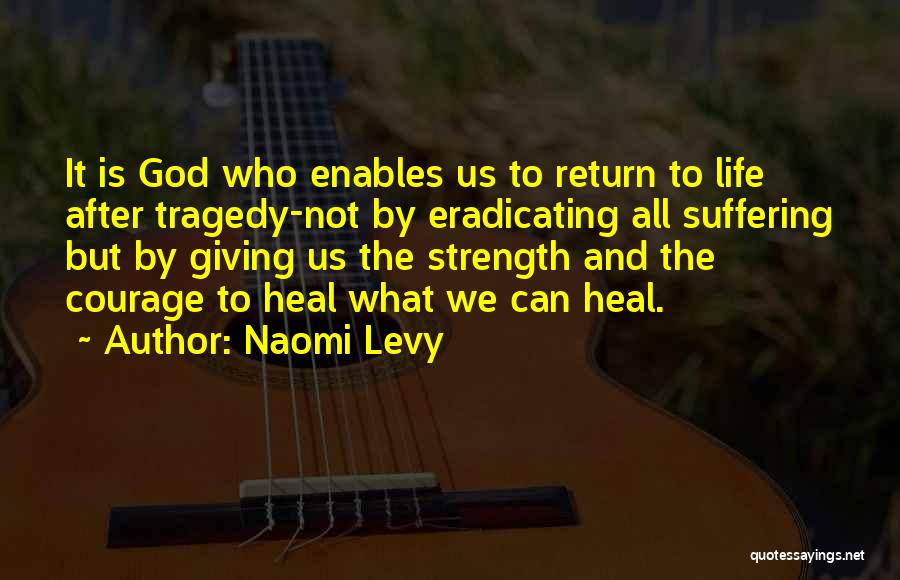 Tragedy And God Quotes By Naomi Levy