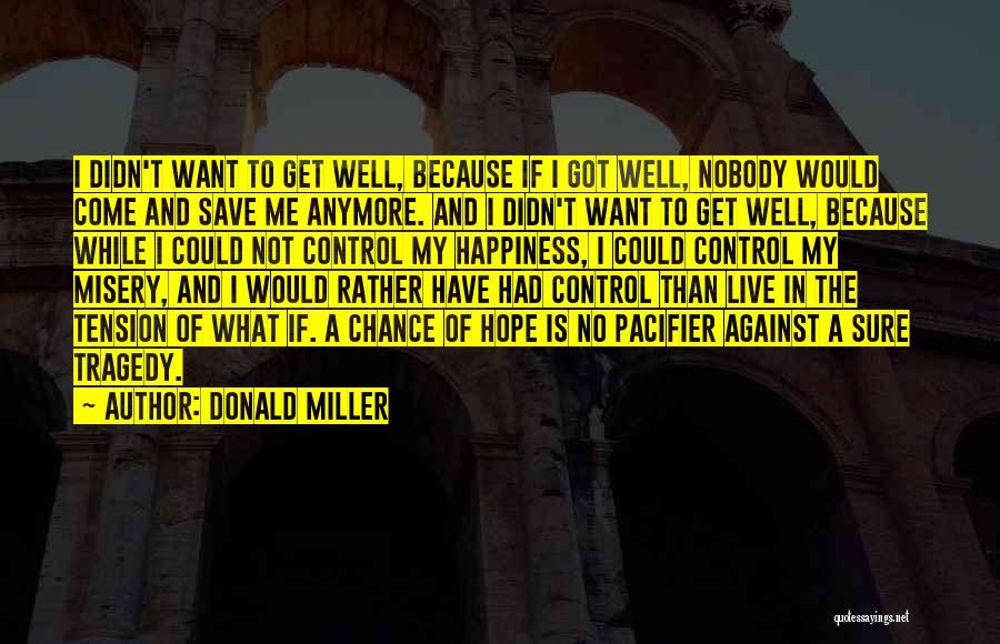 Tragedy And Hope Quotes By Donald Miller