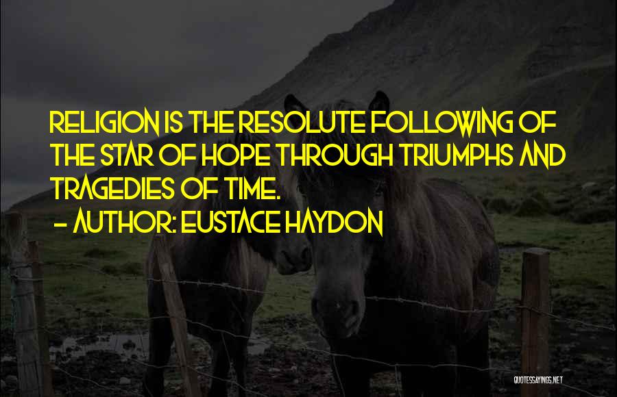 Tragedy And Hope Quotes By Eustace Haydon