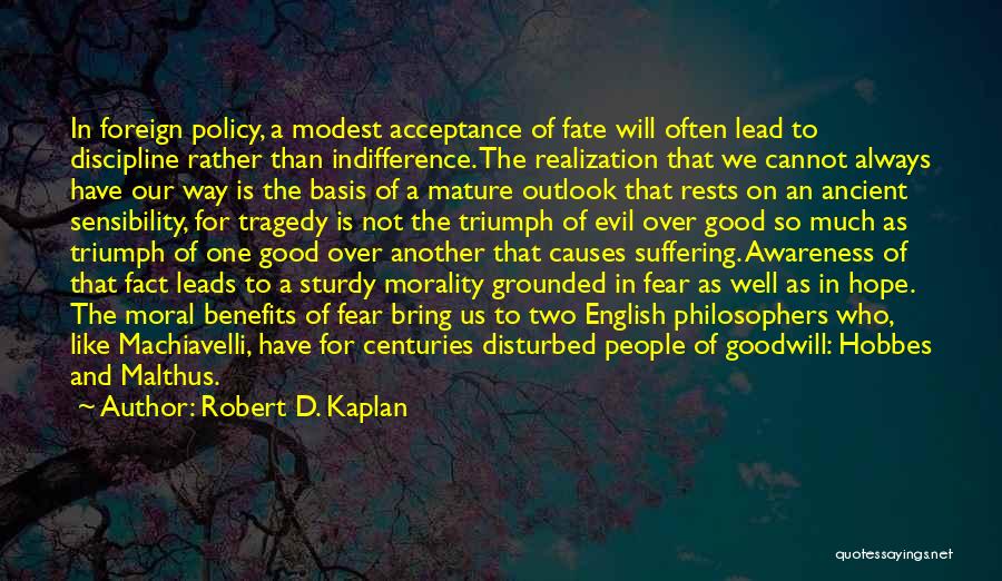 Tragedy And Hope Quotes By Robert D. Kaplan