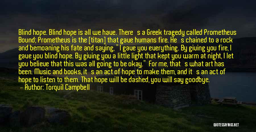 Tragedy And Hope Quotes By Torquil Campbell