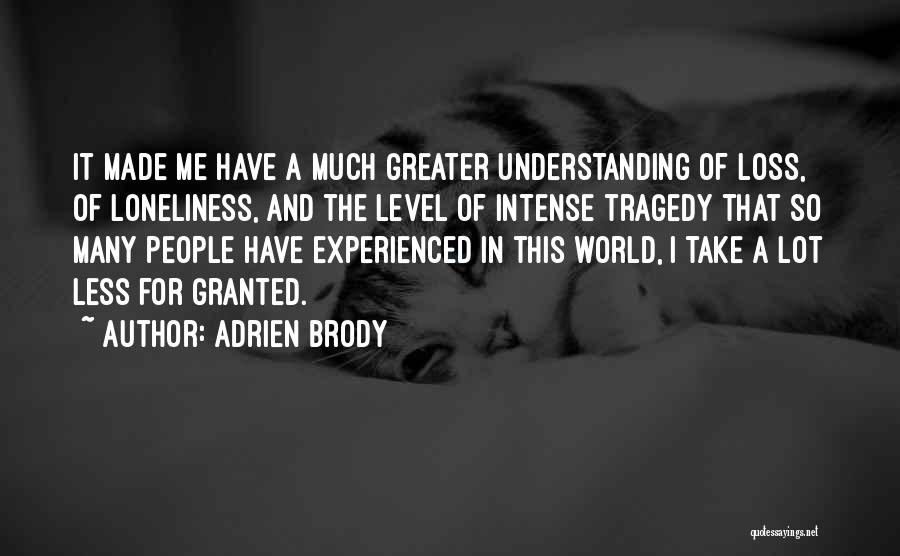 Tragedy And Loss Quotes By Adrien Brody