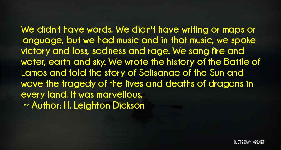 Tragedy And Loss Quotes By H. Leighton Dickson