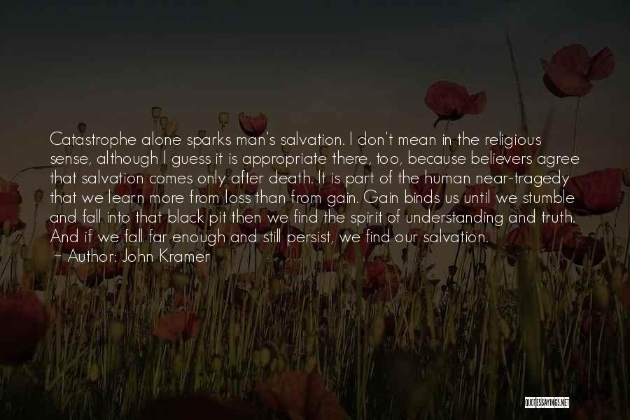 Tragedy And Loss Quotes By John Kramer