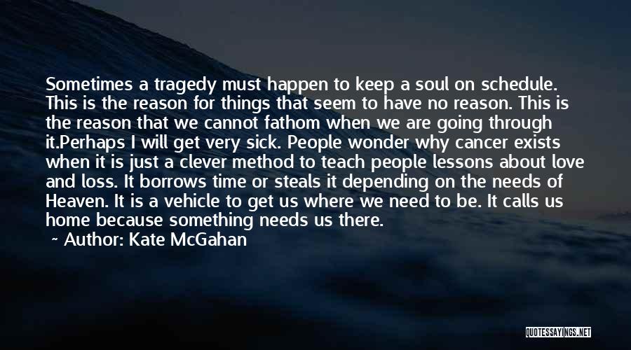 Tragedy And Loss Quotes By Kate McGahan