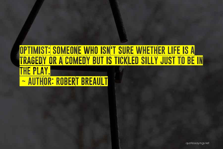 Tragedy In Life Quotes By Robert Breault